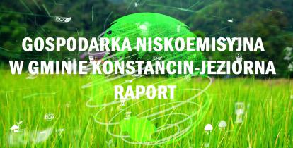 Zarys globu na tle seledynowego trawnika. Na nim biały napis gospodarka niskoemisyjna w gminie Konstancin-Jeziorna RAPORT. Wokół niego różnorodne eco ikonki. 